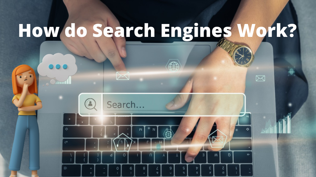 How do Search Engines Work
