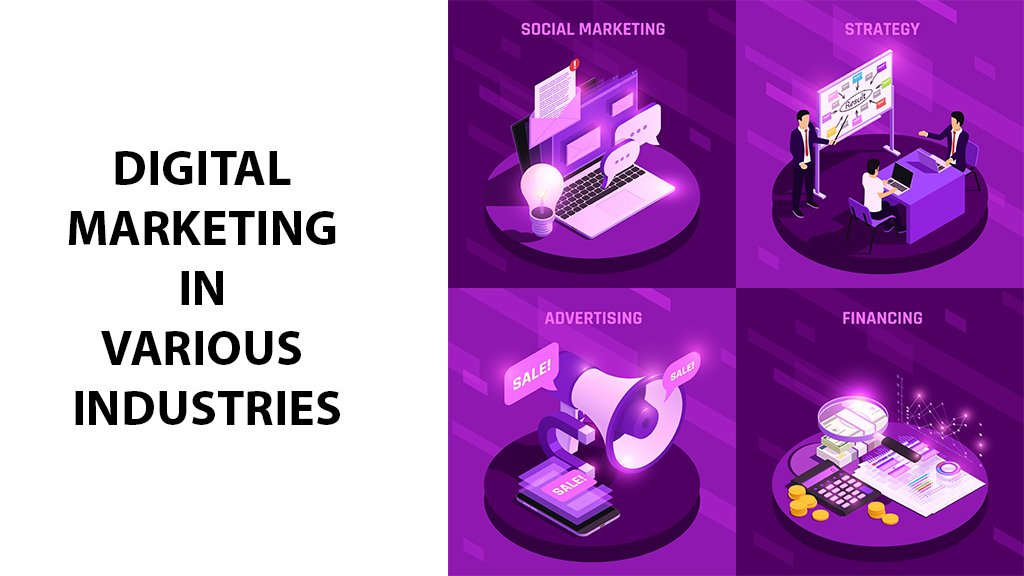Digital Marketing in Various Industries